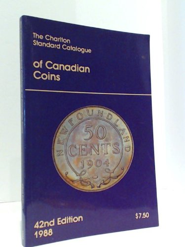 Stock image for The Charlton Standard Catalogue of Canadian Coins: 42 Edition 1988 for sale by Bay Used Books