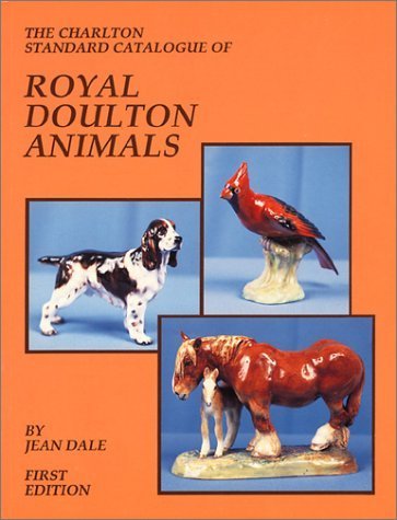 Stock image for The Charlton Standard Catalogue of Royal Doulton Animals for sale by The Red Onion Bookshoppe