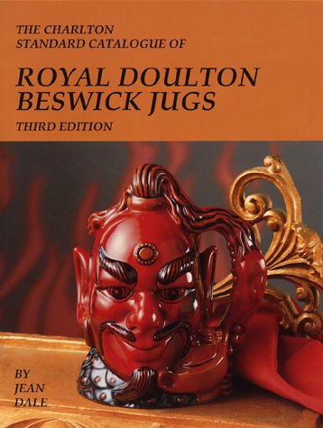 Stock image for The Charlton Standard Catalogue of Royal Doulton Beswick Jugs for sale by Kingship Books