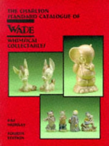 Stock image for Wade Whimsical Collectables (4th Edition) - The Charlton Standard Catalogue for sale by SecondSale