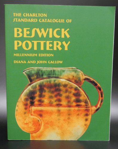 The Charlton Standard Catalogue of Beswick Pottery: Millennium Edition. 2nd ed.