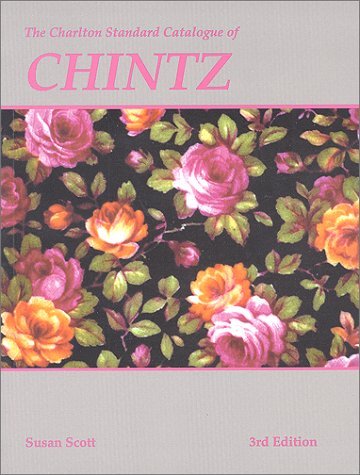 Stock image for Chintz (3rd Edition) : The Charlton Standard Catalogue for sale by Hawking Books