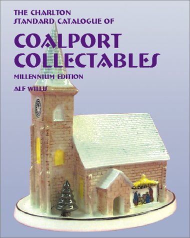 Stock image for The Charlton Standard Catalogue of Coalport Collectables for sale by Lowry's Books