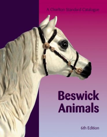 Stock image for Beswick Animals: A Charlton Standard Catalogue, Sixth Edition for sale by SecondSale