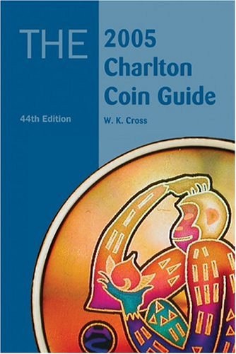 Stock image for Charlton Coin Guide, 44th Edition, 2005 (A Charlton Standard Catalogue) for sale by ThriftBooks-Atlanta
