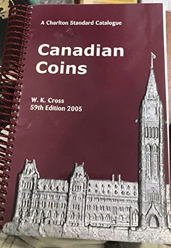 Stock image for Canadian Coins: A Charlton Standard Catalogue, 59th Edition (CHARLTON'S STANDARD CATALOGUE OF CANADIAN COINS) for sale by Idaho Youth Ranch Books