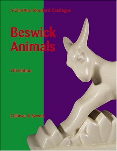 Beispielbild fr Beswick Animals: A Charlton Standard Catalogue, Seventh Edition zum Verkauf von MusicMagpie