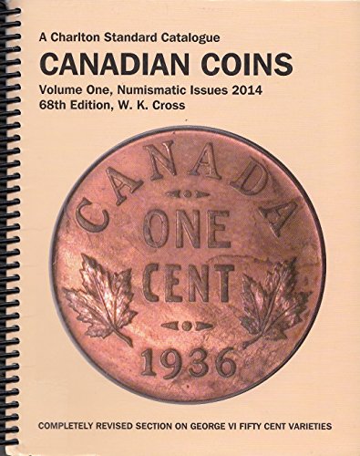 Beispielbild fr Canadian Coins, Vol 1 - Numismatic Issues, 68th Ed (Charlton's Standard Catalogue of Canadian Coins) zum Verkauf von Better World Books