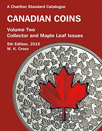 Stock image for Canadian Coins, Vol. 2 Collector & Maple Leaf Issues, 5th Ed. - 2015 for sale by Better World Books: West