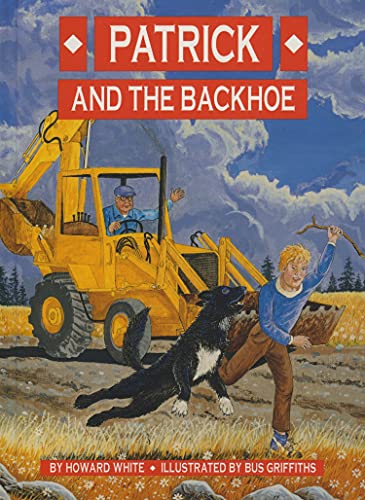 9780889710528: Patrick and the Backhoe