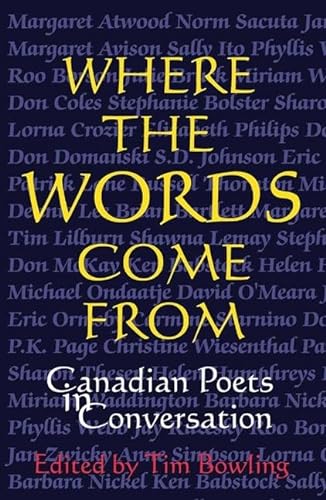 Stock image for Where the Words Come from: Canadian Poets in Conversation for sale by ThriftBooks-Dallas