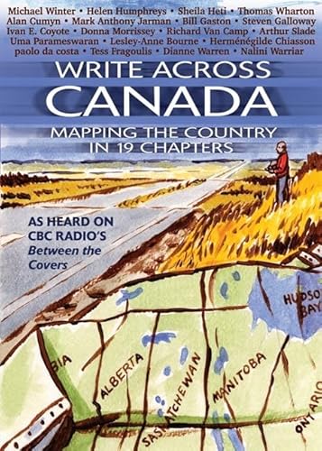 Stock image for Write Across Canada : Mapping the Country in 19 Chapters for sale by Better World Books