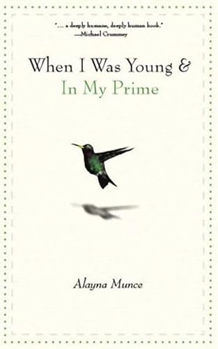 When I Was Young and In My Prime (9780889712096) by Munce, Alayna