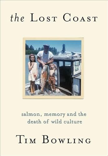 9780889712119: The Lost Coast: Salmon, Memory and the Death of Wild Culture