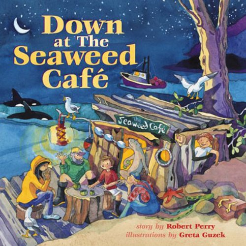 Beispielbild fr Down at the Seaweed Cafe zum Verkauf von Better World Books: West