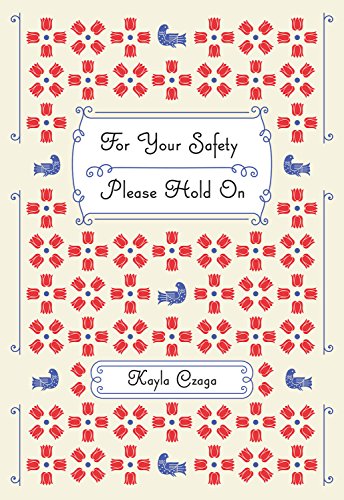 Stock image for For Your Safety Please Hold on for sale by ThriftBooks-Dallas