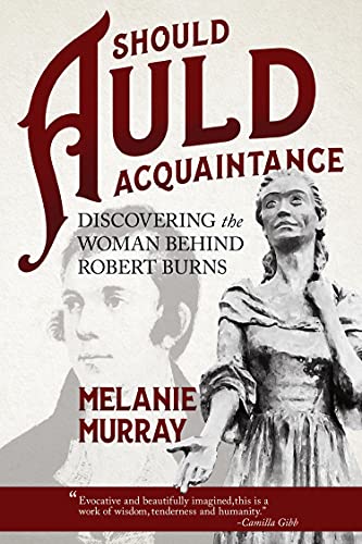 Beispielbild fr Should Auld Acquaintance : Discovering the Woman Behind Robert Burns zum Verkauf von Better World Books