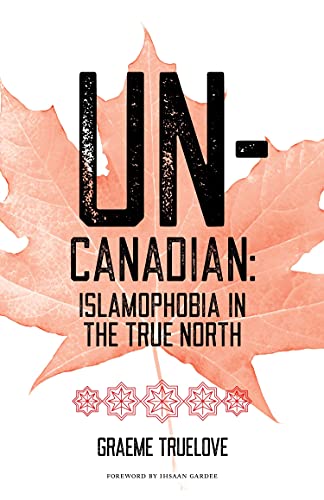 9780889713628: Un-Canadian: Islamophobia in the True North