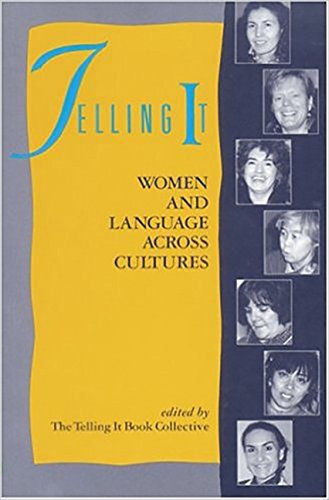 Stock image for Telling It : Women and Language Across Cultures for sale by Better World Books: West
