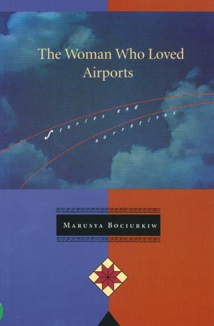 9780889740358: The Woman Who Loved Airports: Stories and Narratives