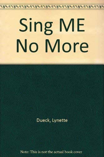 Sing Me No More