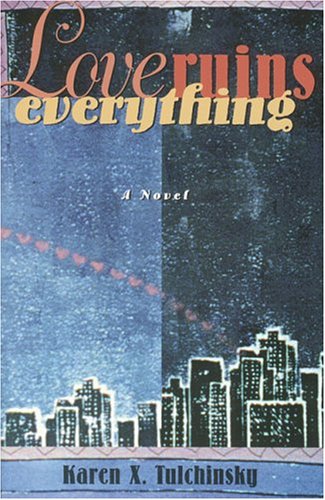 9780889740822: Love Ruins Everything: A Novel