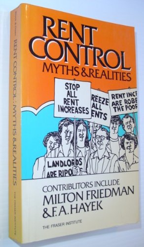 Imagen de archivo de Rent Control, Myths and Realities : International Evidence of the Effects of Rent Control in Six Countries a la venta por Better World Books