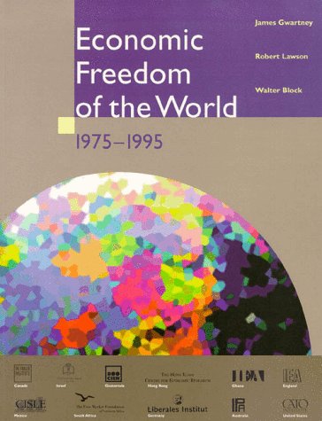 Economic Freedom of the World: 1975-1995 (9780889751576) by James D. Gwartney; Robert Lawson; Walter Block