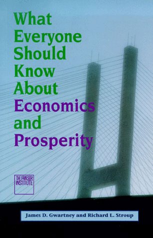 Imagen de archivo de What Everyone Should Know About Economics and Prosperity a la venta por Bay Used Books