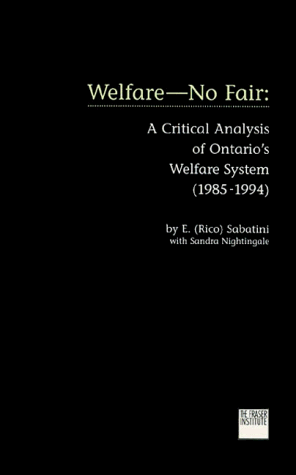 Beispielbild fr Welfare-No Fair: a Critical Analysis of Ontario's Welfare System (1985-1994) zum Verkauf von G3 Books