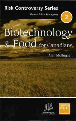 Stock image for Biotechnology & Food for Canadians, [Risk Controversy Series 2] for sale by Kadriin Blackwell