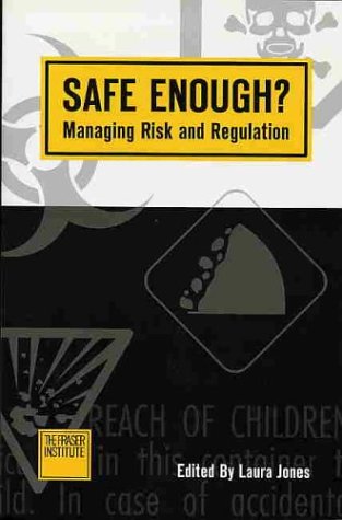 Imagen de archivo de Safe Enough? Managing Risk and Regulation a la venta por Books From California