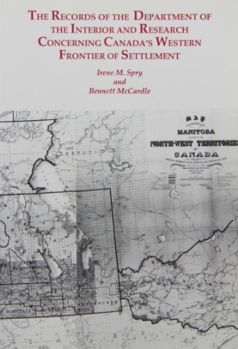 Records of the Department of the Interior & Research Concerning Canada's Western Frontier of Sett...