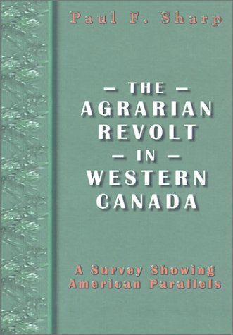 Stock image for Agrarian Revolt in Western Canada, The for sale by Half Price Books Inc.