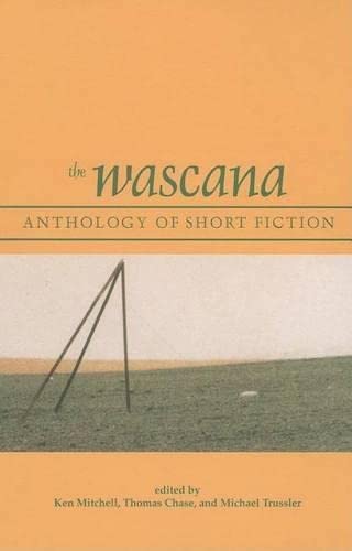 Stock image for The Wascana Anthology of Short Fiction (University of Regina Publications(UR)) for sale by Textbook Pro