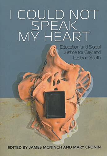 Stock image for I Could Not Speak My Heart: Education and Social Justice for Gay and Lesbian Youth (University of Regina Publications(UR)) for sale by HPB-Red