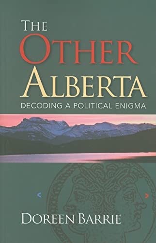 Stock image for The Other Alberta: Decoding a Political Enigma for sale by ThriftBooks-Atlanta