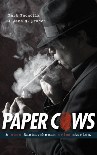 9780889772328: Paper Cows: & More Saskatchewan Crime Stories