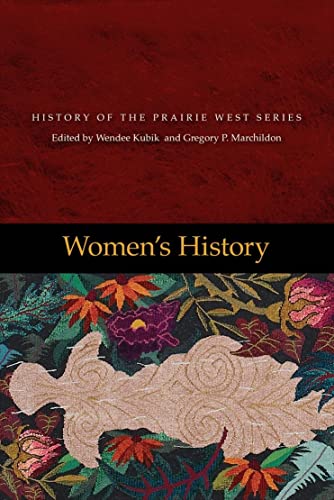 9780889773127: Women's History: 4 (History of the Prairie West)