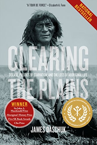 Stock image for Clearing the Plains: Disease, Politics of Starvation, and the Loss of Indigenous Life for sale by ThriftBooks-Dallas