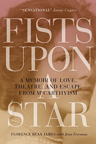 Stock image for Fists Upon a Star: A Memoir of Love, Theatre, and Escape from McCarthyism for sale by Redux Books