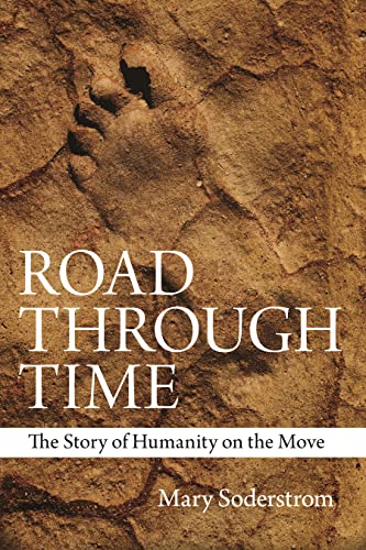 Beispielbild fr Road Through Time: The Story of Humanity on the Move zum Verkauf von SecondSale