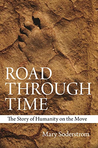 Imagen de archivo de Road Through Time: The Story of Humanity on the Move a la venta por SecondSale