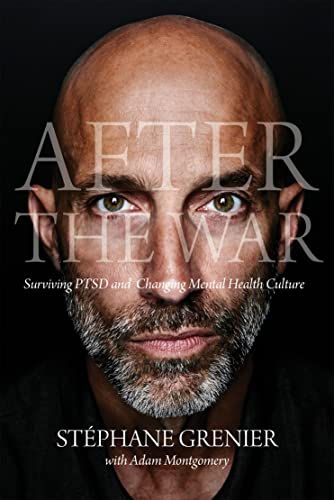 Imagen de archivo de After the War: Surviving PTSD and Changing Mental Health Culture a la venta por Gulf Coast Books