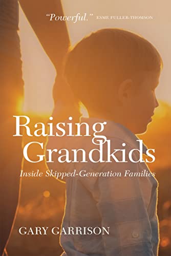 Stock image for Raising Grandkids: Inside Skipped-Generation Families for sale by ThriftBooks-Atlanta