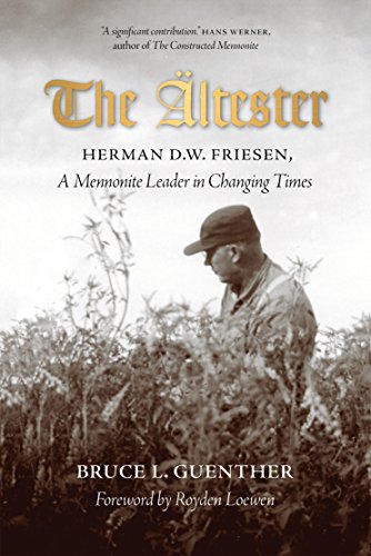 Beispielbild fr The  ltester: Herman D.W. Friesen, a Mennonite Leader in Changing Times zum Verkauf von ThriftBooks-Atlanta