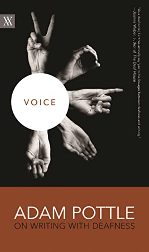 Imagen de archivo de Voice: Adam Pottle on Writing with Deafness (Writers on Writing, 2) a la venta por Half Price Books Inc.