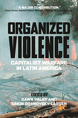 Stock image for Organized Violence: Capitalist Warfare in Latin America for sale by Your Online Bookstore