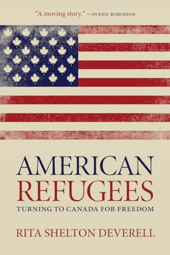 Stock image for American Refugees: Turning to Canada for Freedom (Regina Collection) for sale by Books From California