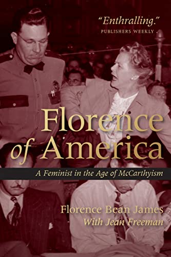 Stock image for Florence of America: A Feminist in the Age of McCarthyism for sale by ThriftBooks-Dallas